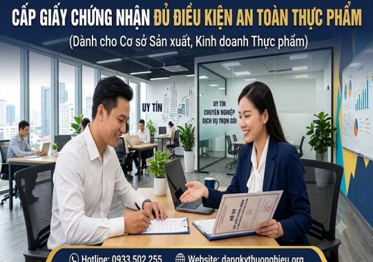 Cấp giấy chứng nhận đủ điều kiện an toàn thực phẩm đối với cơ sở sản xuất, kinh doanh thực phẩm 2026