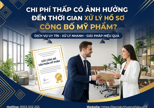 Chi phí thấp có ảnh hưởng đến thời gian xử lý hồ sơ công bố mỹ phẩm không