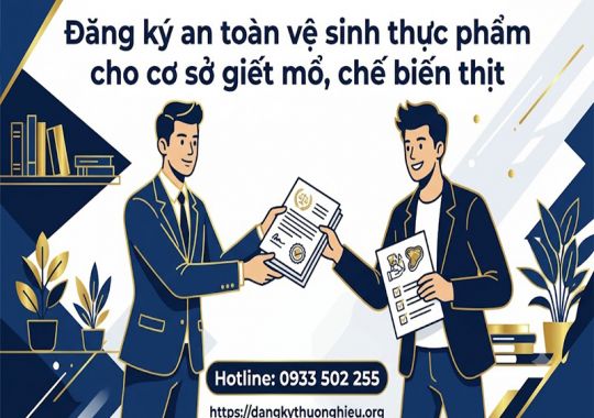 Đăng ký an toàn vệ sinh thực phẩm cho cơ sở giết mổ, chế biến thịt