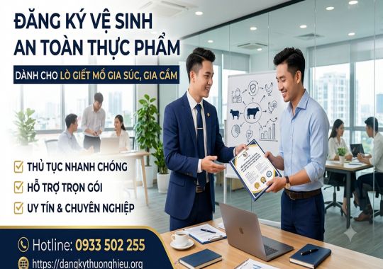 Đăng ký vệ sinh an toàn thực phẩm dành cho lò giết mổ gia súc, gia cầm