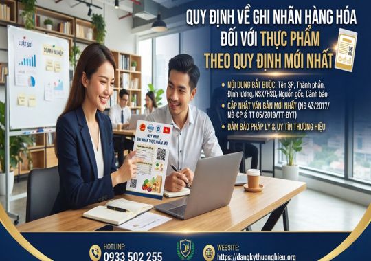Quy định về ghi nhãn hàng hóa đối với thực phẩm theo quy định mới nhất