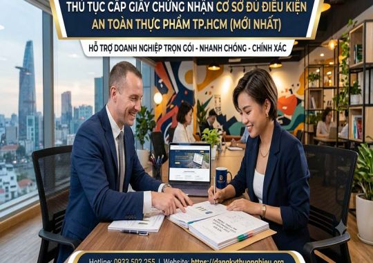Thủ tục cấp Giấy chứng nhận cơ sở đủ điều kiện an toàn thực phẩm mới nhất