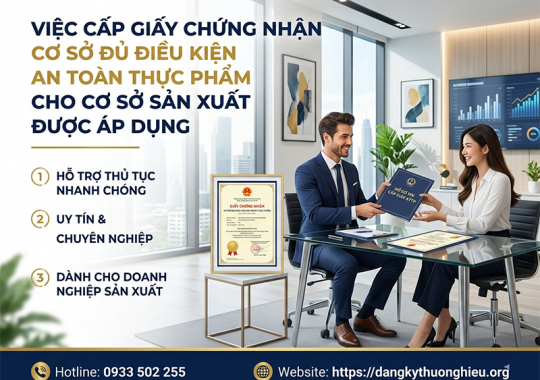 Việc cấp Giấy chứng nhận cơ sở đủ điều kiện an toàn thực phẩm cho cơ sở sản xuất được áp dụng