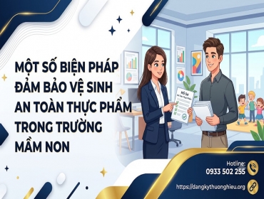 Một số biện pháp đảm bảo vệ sinh an toàn thực phẩm trong trường mầm non